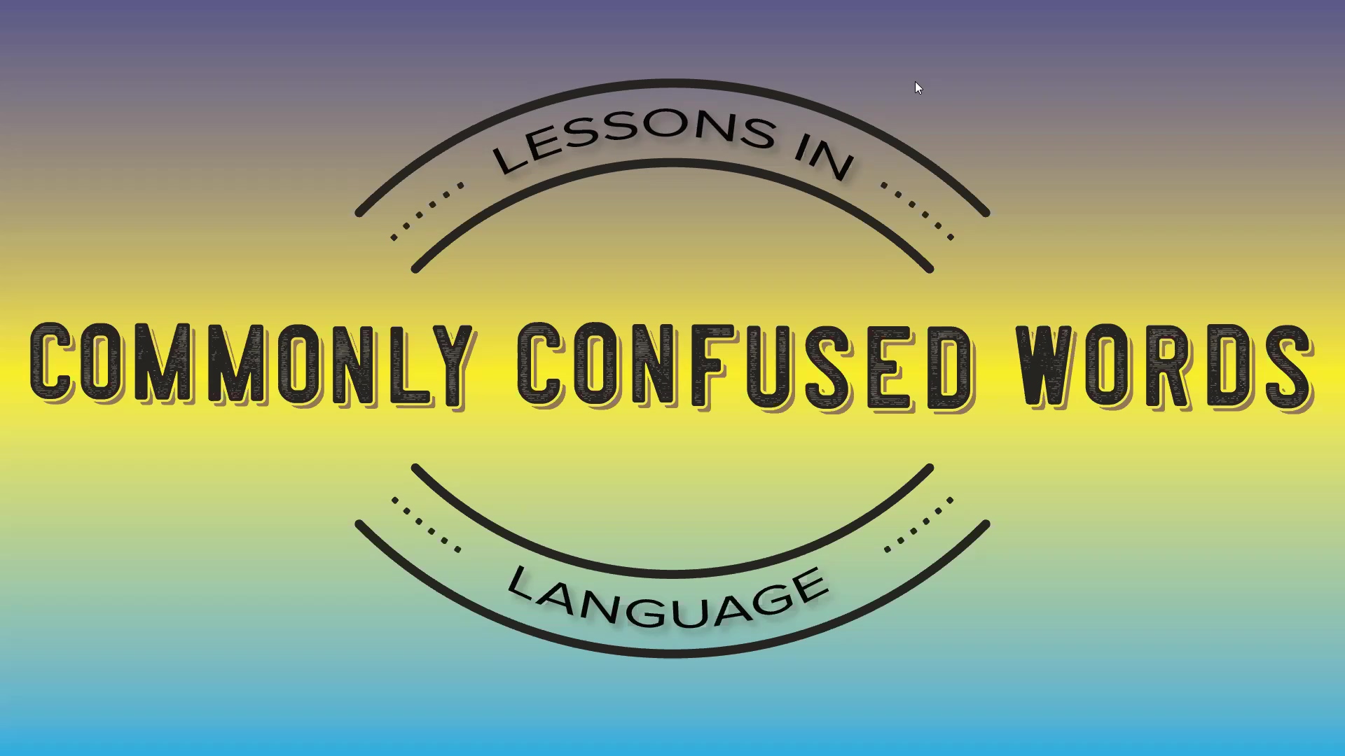 lessons-in-language-commonly-confused-words-essential-education